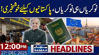 Good News for Pakistanis | 12 PM News Headlines | 27 Dec 2025 | SAMAA TV