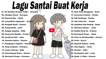 Lagu Santai Buat Kerja - Lagu Pop Hits Indonesia Tahun 2000an #Mungkin Nanti#Ku Katakan Dengan Indah