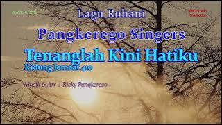 Pangkerego Singers - Tenanglah Kini Hatiku