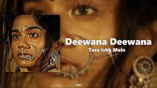 tere ishk mein - deewana deewana speed up (sajna ke sajde me)