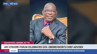 APC Ethiope Forum Celebrates Gov Oborevwori s Chief Adviser Ighoyota Amori At 74