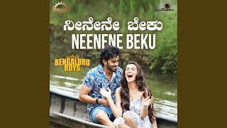 Neenene Beku (From "Bengaluru Boys") - Dharma Vish, Pranava Karanth, & Nagarjuna Sharma