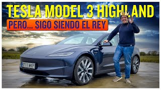 Tesla Model 3 Highland | Pero… sigo siendo el rey.