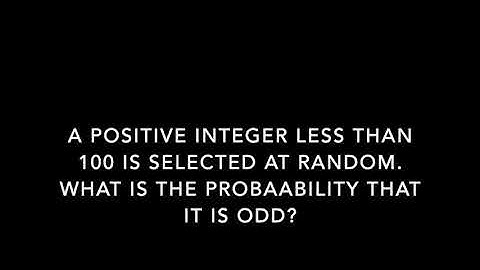 A positive integer less than 100 is selected at random. What is the probability that it is odd?