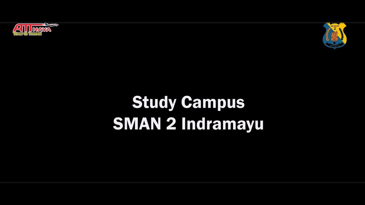 STUDY CAMPUS SMAN 2 INDRAMAYU 