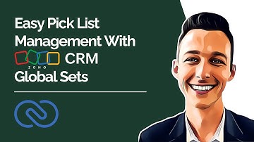 Easy Pick List Management With Zoho CRM Global Sets