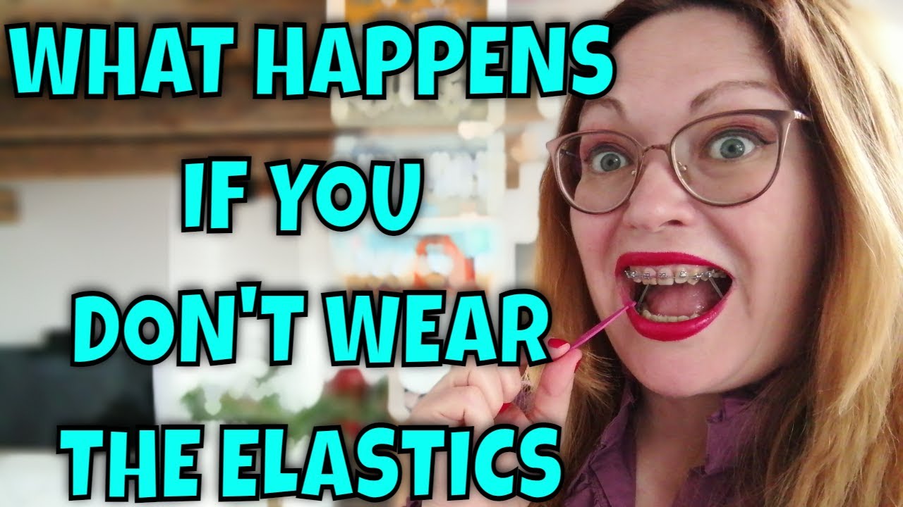 DO YOU WEAR CORRECTLY YOUR ELASTICS? What happens if you don't wear