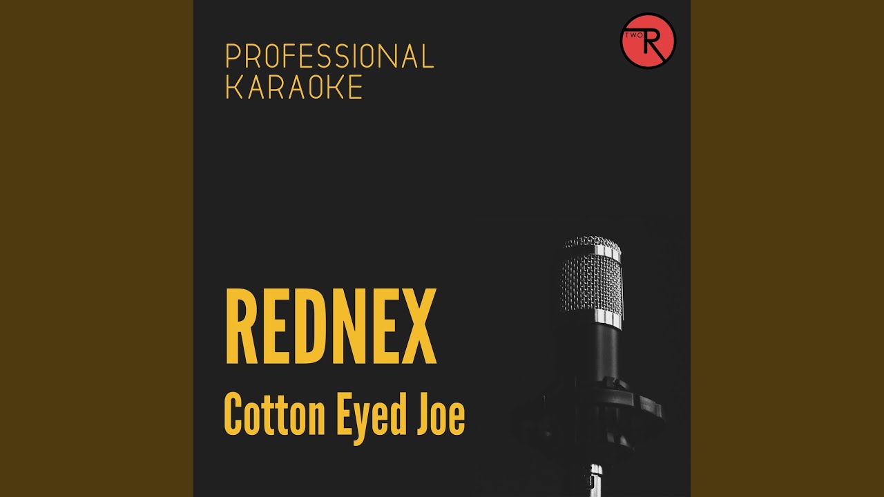 Cotton Eyed Joe (Karaoke Version) YouTube