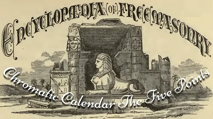 Chromatic Calendar. The Five Points: Encyclopedia of Freemasonry By Albert G. Mackey