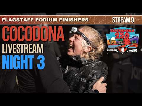 2026 Cocodona Livestream Day 3 | Flagstaff Podium Finishers | Stream 9