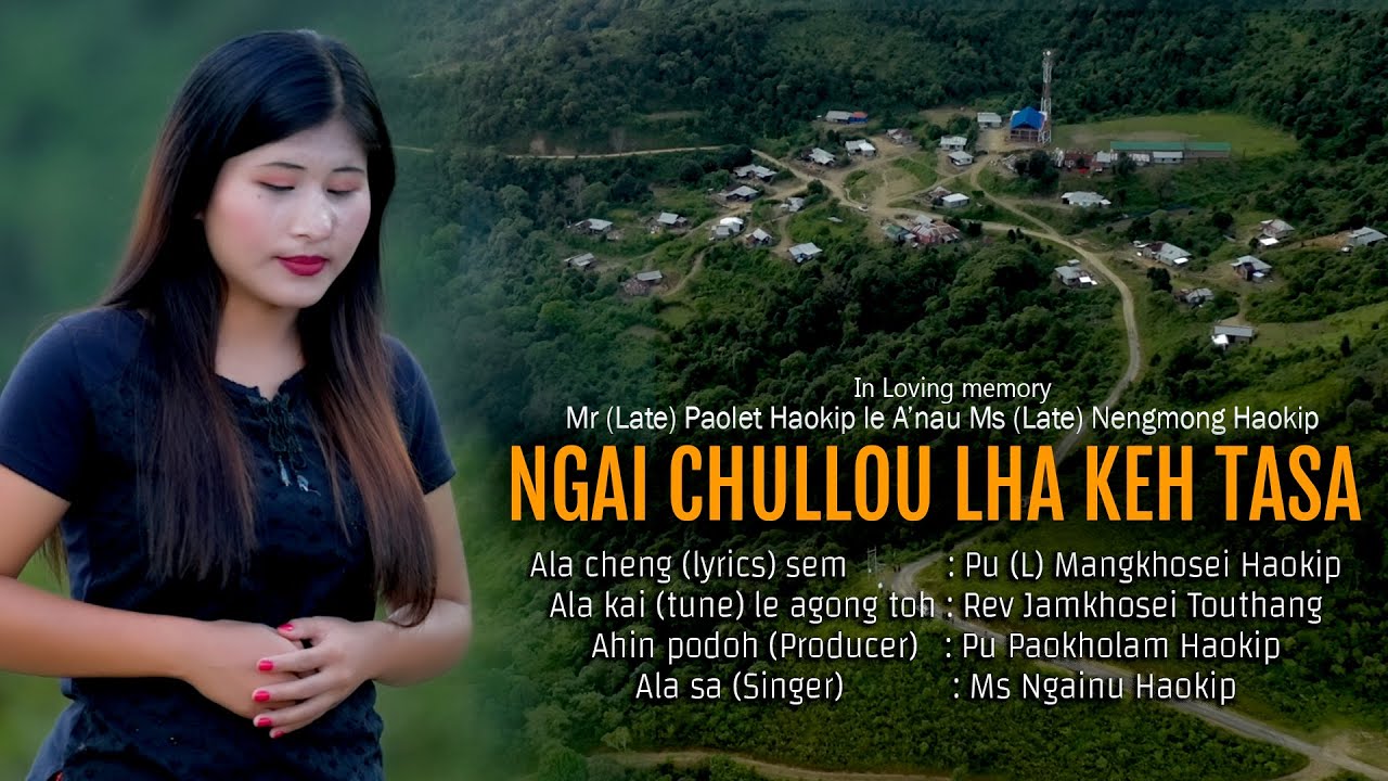 Ngainu Haokip - Ngai Chullou Lhakeh Tasa || Tingkai village