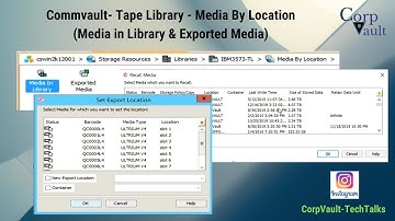 #Commvault - Tape Library - Media By Location (Media in Library & Exported Media) (Part 06)