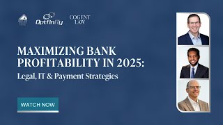 Maximizing Bank Profitability in 2025: Legal, IT & Payment Strategies