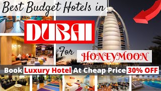 Best Budget Hotels In Dubai For Honeymoon | Cheap Hotels In Dubai | Where To Stay In Dubai