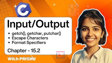 15.2 Un-formatted Functions - getch(), getchar(), putchar() | Format specifiers | Escape Characters