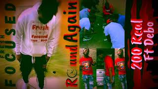 200 Real x Debo - Round Again BIG - #tickchallenge (big Homiie g) #freestyle #Breadgang #Nless #Cmg