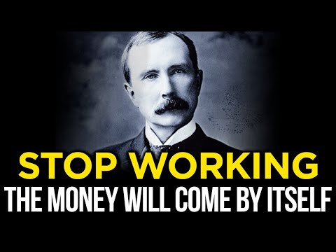 Secret That Allows You Not To Work! The Proven Way To Wealth John D Rockefeller