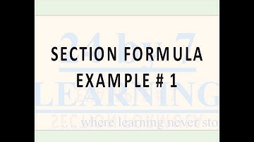 Section Formula Example # 1 I Coordinate Geometry I Grade 10 I Math I 24by7learning.com