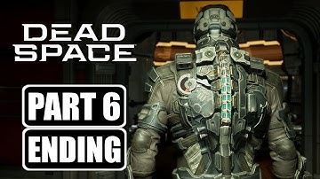 Dead Space Remake - Gameplay Walkthrough Part 6 Ending No Commentary