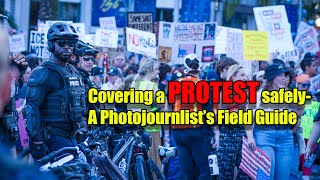 How I photograph Protests! Tips and Insights from a pro.