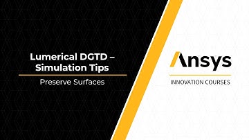 Geometry Setup Tips Using Ansys Lumerical DGTD — Lesson 2, Part 4
