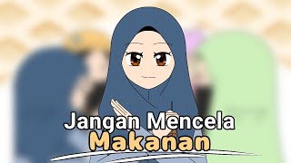 Jangan Mencela Makanan 🍽️ || Animasi Lucu // Animasi Islam