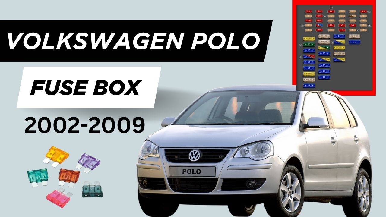 Volkswagen Polo 9N Fuse Box Diagram & Locations (2002-2009 Models