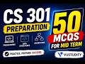 CS301 Midterm Preparation 2026 Most important &amp; repeated MCQs and current paper past paper questions