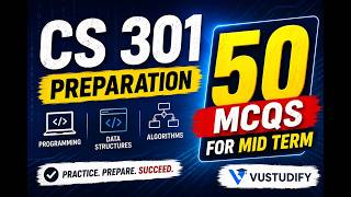 CS301 Midterm Preparation 2026 Most important &amp; repeated MCQs and current paper past paper questions