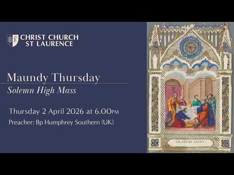 Maundy Thursday - Solemn High Mass (Thursday 2 April 2026 at 6.00pm)