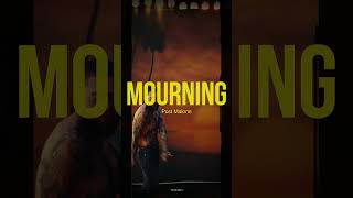Mourning - Post Malone