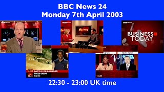 2003: Iraq war coverage & Business Today | BBC News 24 | 7th April 2003