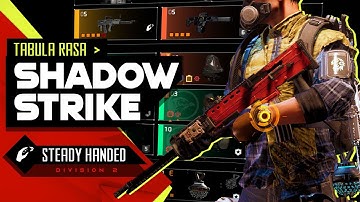 Chameleon / Umbra / Striker / Ninjabike / Tabula Rasa - Division 2 Build - Shadow Strike