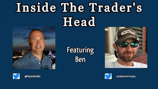 Inside The Trader's Head Featuring Ben