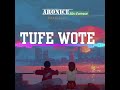 Aronice Tufe Wote Prod By Dj Win