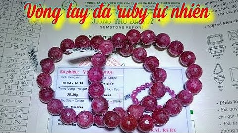 Đá ruby cắt giác size 10ly rất đẹp 😍 1.986k 1 chiếc vòng tay có giấy kiểm định kèm theo