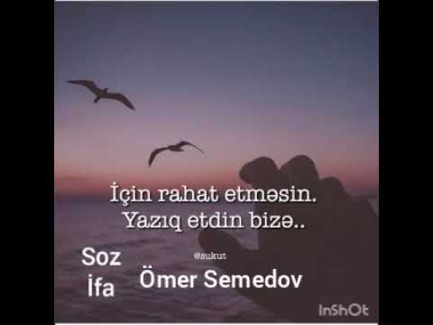 Super seir - ne menasi var - WhatsApp status - status ucun seir - Omer Semedov - duygusal seir