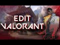 Valorant edit