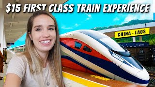 $15 FIRST CLASS EXPERIENCE on the LAOSCHINA HIGHSPEED TRAIN