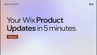 Wix February Product Updates 2026