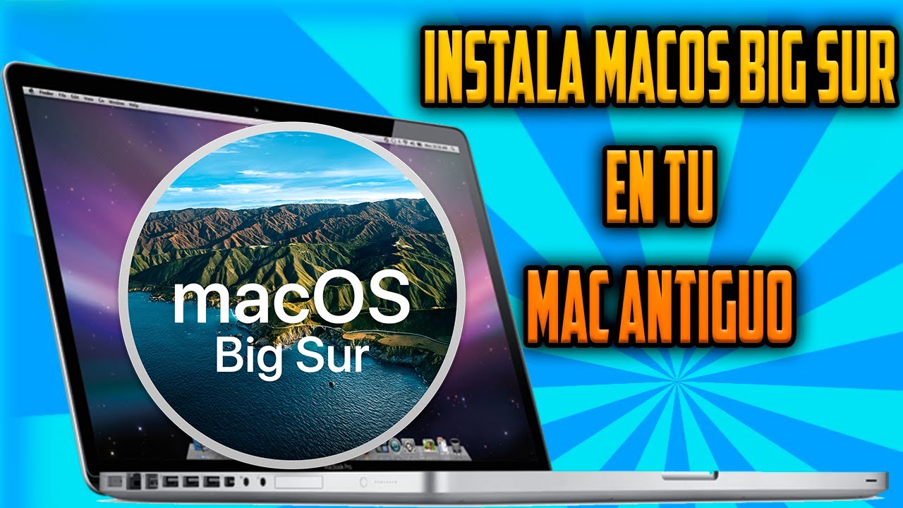 Instalar Macos Big Sur En Mac No Soportado