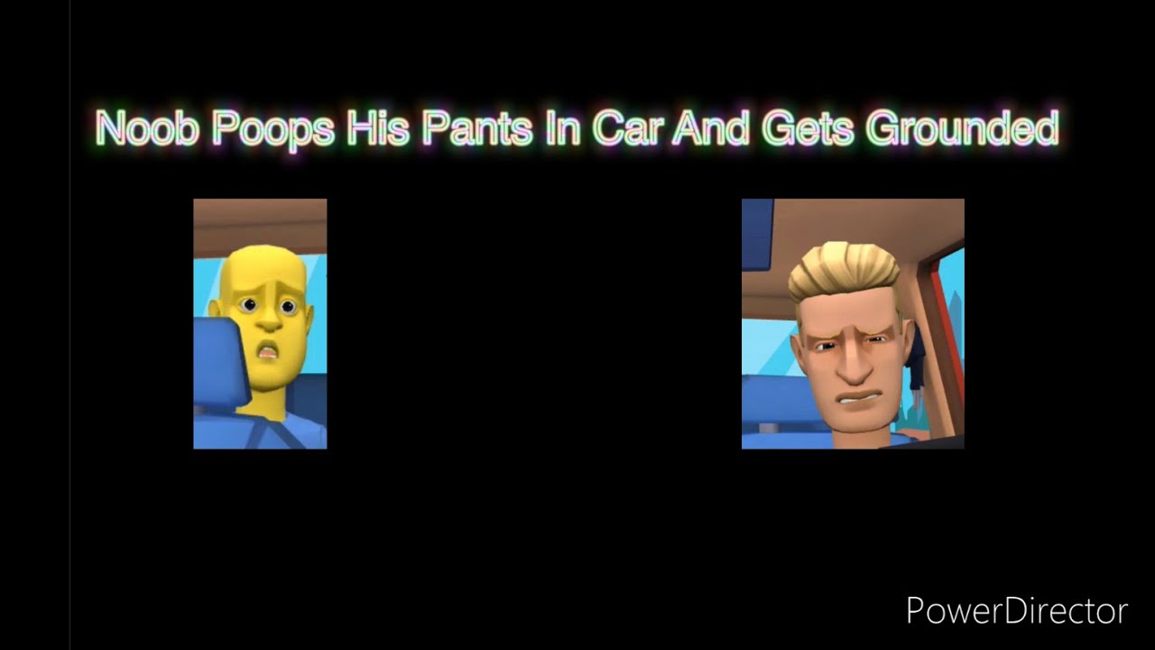 (SUBSCRIBERS SPECIAL) Noob Poops His Pants In Car And Gets Grounded ...