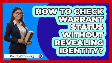 How To Check Warrant Status Without Revealing Identity?
