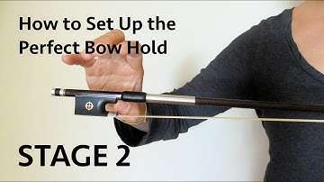 How to Set Up the Perfect Bow Hold - STAGE 2 - Violin, Viola, Cello, Bass