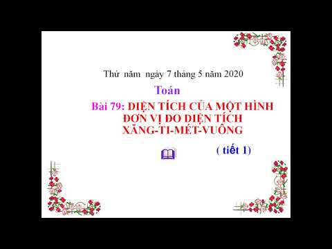 Toán 3 - Tuần 28 - Bài 79: Diện tích của một hình (T1)