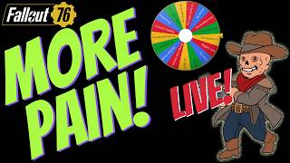 ▶️Fallout 76 Livestream - Wheel Of Pain Part 5