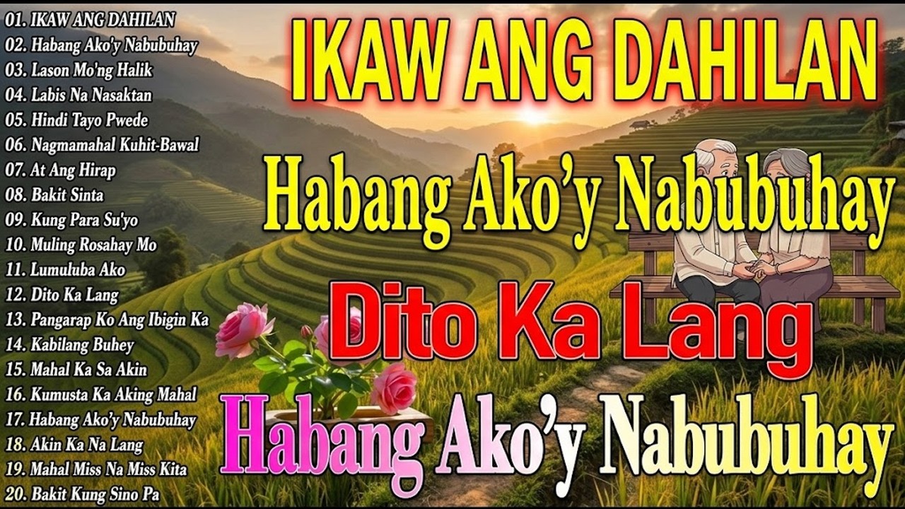 IKAW ANG DAHILAN 💖 Habang Ako’y Nabubuhay | Best OPM Love Songs 70s 80s 90s Nonstop Playlist 2026