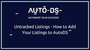Untracked Listings - How to Add Your Listings to AutoDS