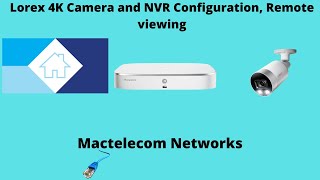 Lorex 4K Camera and NVR Configuration, Remote viewing screenshot 3