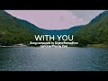 WITH YOU - ANDRA RAMADHAN PROJECT